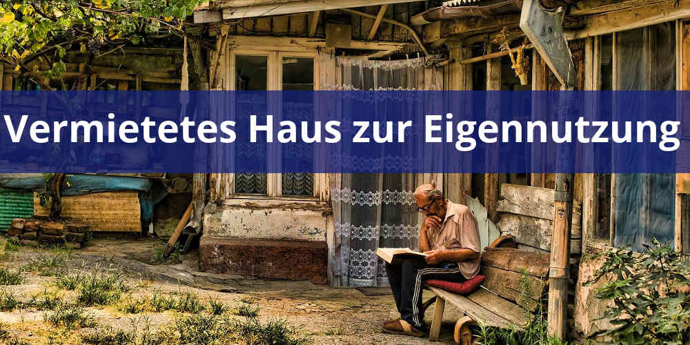 Vermietetes Haus zur Eigennutzung