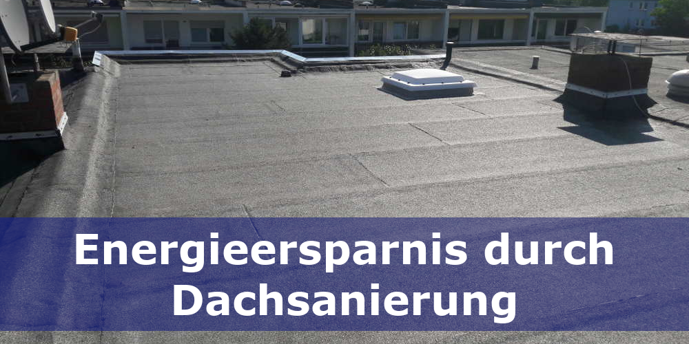 Energieersparnis durch Dachsanierung